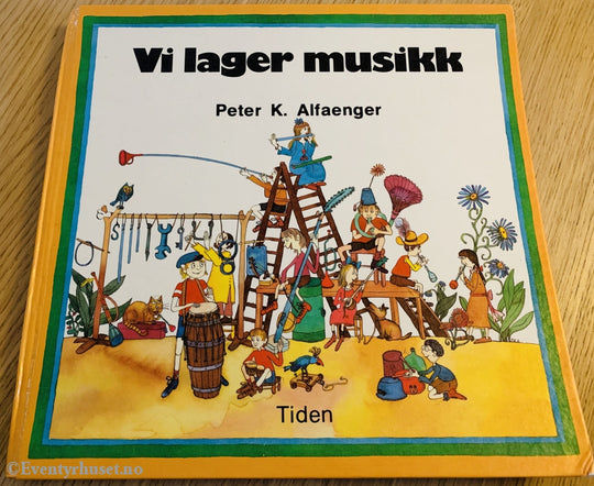 Peter K. Alfaenger. 1981. Vi Lager Musikk. Fortelling