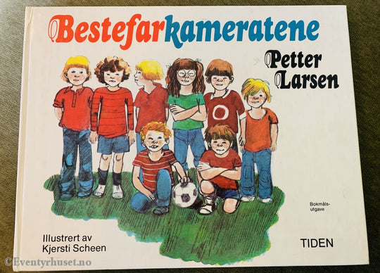Petter Larsen. 1978. Bestefarkameratene. Illustrert Av Kjersti Scheen. Fortelling