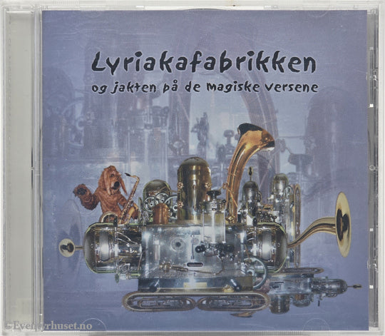 Petter Moen og Øyvind Gravdal (Lyriaka). 2003. Lyriakafabrikken og jakten på de magiske versene. Lydbok på CD.