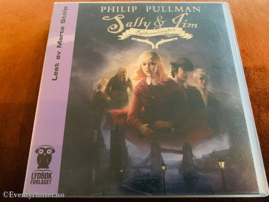 Philip Pullman. Sally & Tim: Rubinen i røyken. 1985. Lydbok på CD.