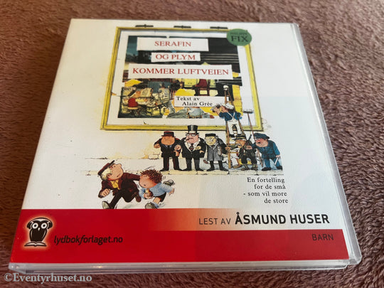 Philippe Fix & Alain Grée. 2006. Serafin og Plym kommer luftveien. Lydbok på CD.