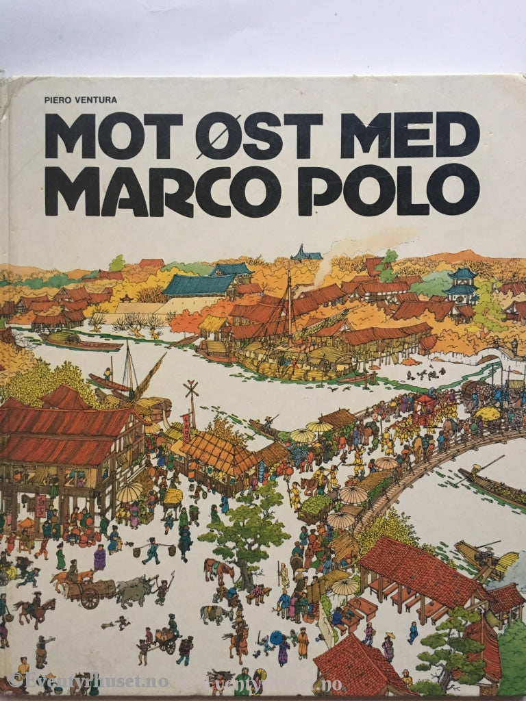 Piero Ventura. 1979 (1977). Mot Øst Med Marco Polo. Fortelling