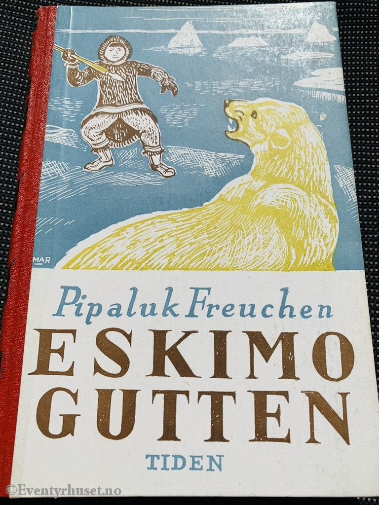 Pipaluk Freuchen. 1949 Eskimogutten. Fortelling