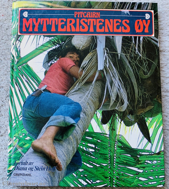 Pitcairn. 1989. Mytteristenes Øy. Fortelling