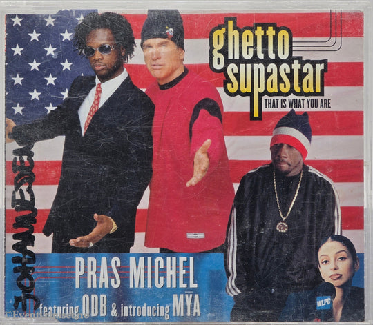 Pras Michel ft. ODB & Mya (1998) "Ghetto Supastar". CD-singel.