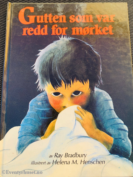 Ray Bradbury: Gutten som var redd for mørket. Barnebok.