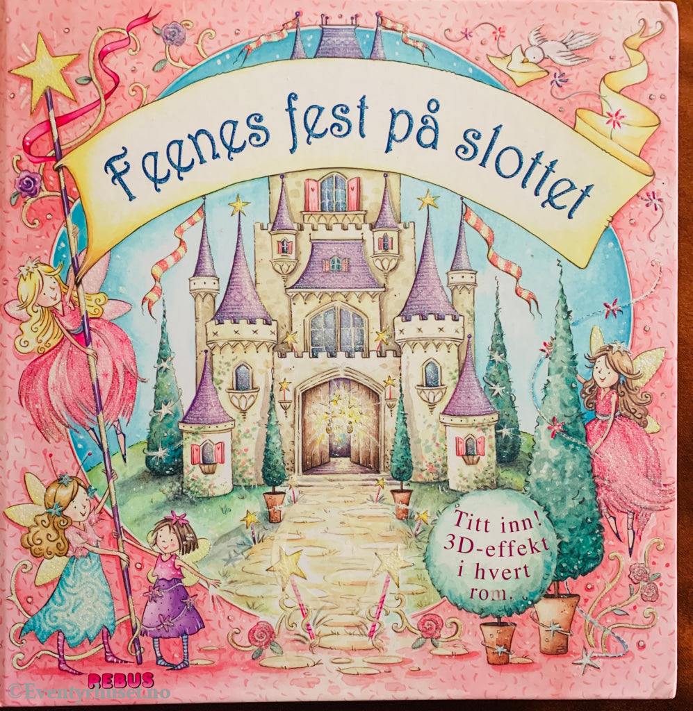 Rebus Forlag. Feenes fest på slottet. 2010. Barnebok.