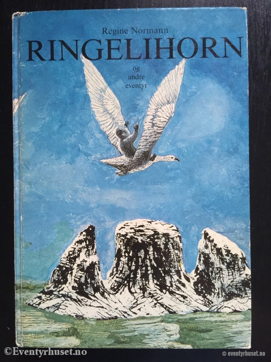 Regine Normann. 1977. Ringelihorn Og Andre Eventyr. Tegninger Av Kaare Espolin Johnson. Eventyrbok