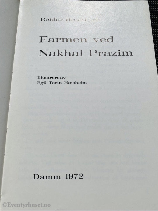 Reidar Brodtkorp. 1972. Farmen Ved Nakhal Prazim. Fortelling