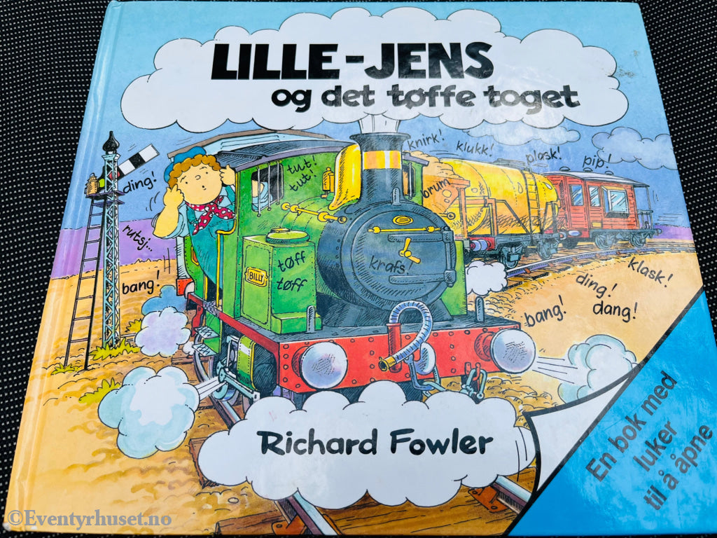 Richard Fowler. Lille-Jens Og Det Tøffe Toget. En Bok Med Luker. Fortelling