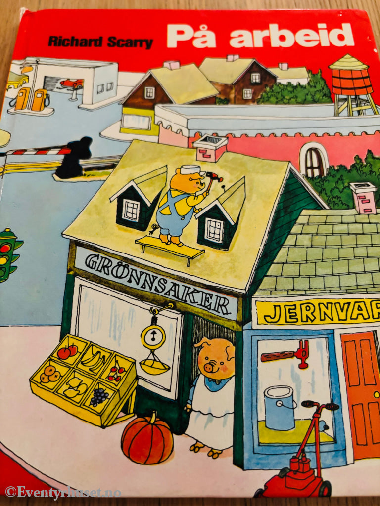 Richard Scarry. 1976. På Arbeid. Fortelling