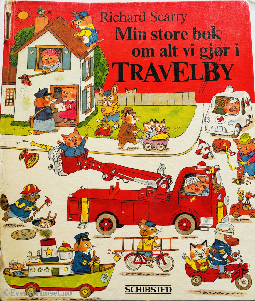 Richard Scarry. Min store bok om alt vi gjør i Travelby. 1976. Barnebok.