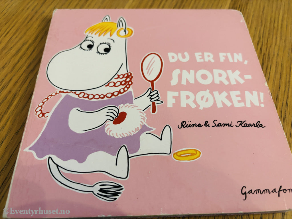 Riina & Sami Kaarla. Du er fin, Snorkfrøken! (Mummitrollet) Bok.