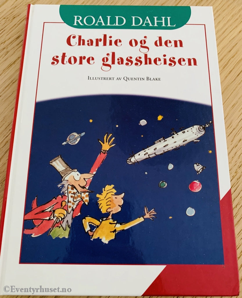 Roald Dahl. 1973/01. Charlie Og Den Store Glassheisen. Fortelling