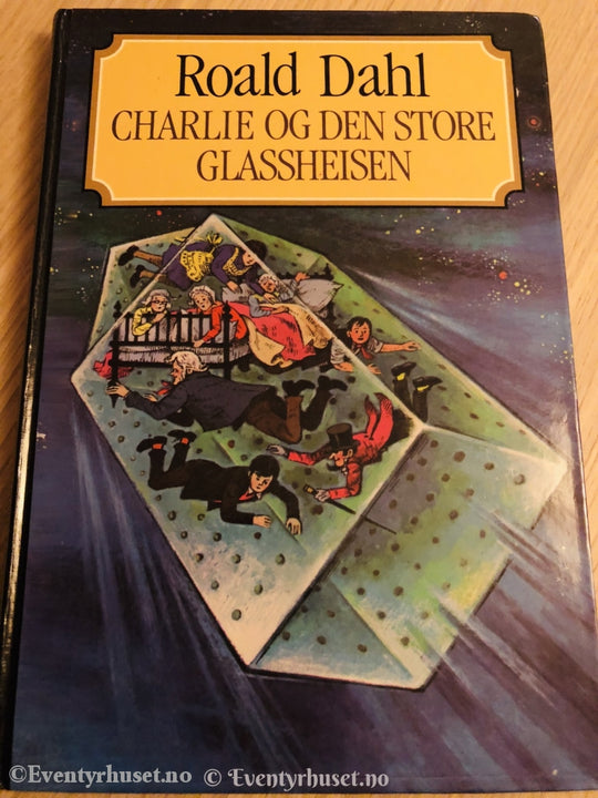 Roald Dahl. 1988. Charlie Og Den Store Glassheisen. Fortelling