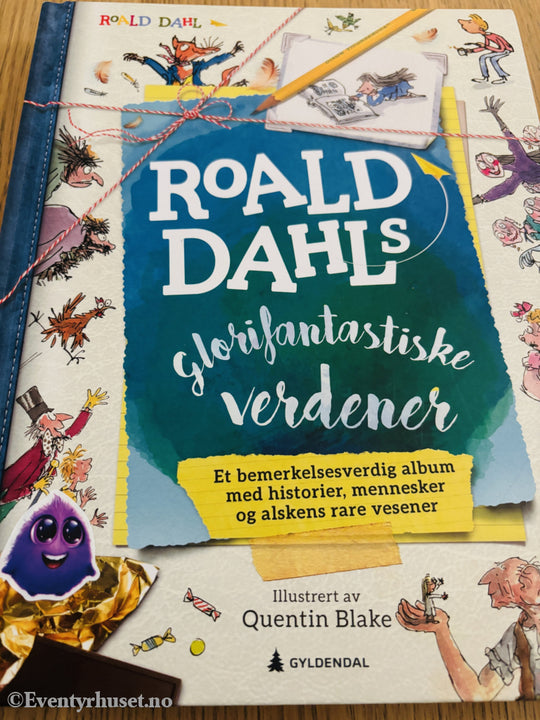 Roald Dahl. Roald Dahls Glorifantastiske Verdener