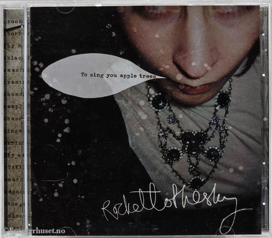 Rocky at the Sky. 2006. To Sing You Apple Trees. Musikk-CD.
