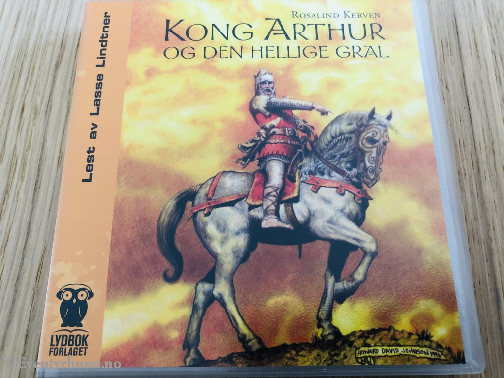Rosalind Kerven. 2006. Kong Arthur Og Den Hellige Gral. Lydbok På 1 Cd.