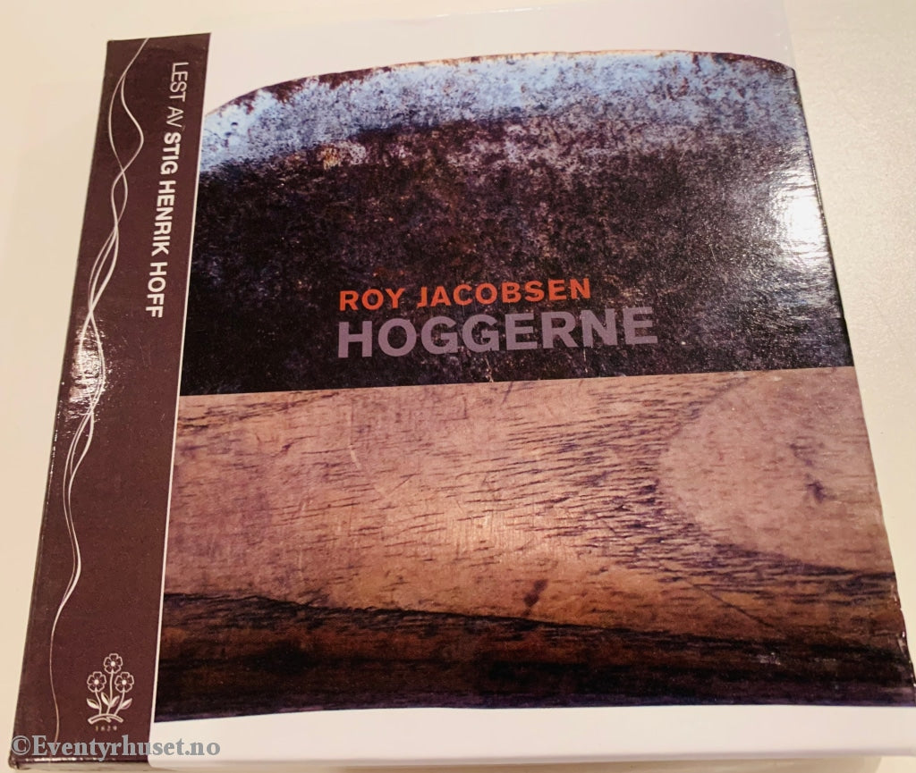 Roy Jacobsen. 2005. Hoggerne. Lydbok På 4 Cd.