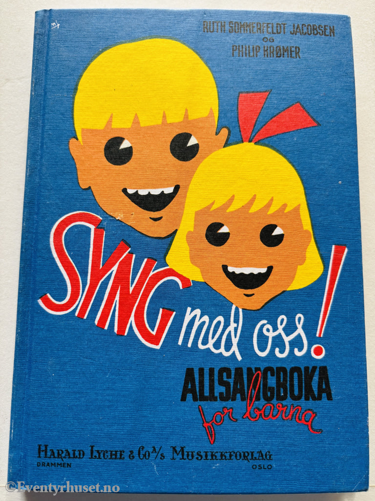 Ruth Sommerfeldt Jacobsen og Philip Krømer. Syng med oss! Allsangboka for barna. 1952. Barnebok.