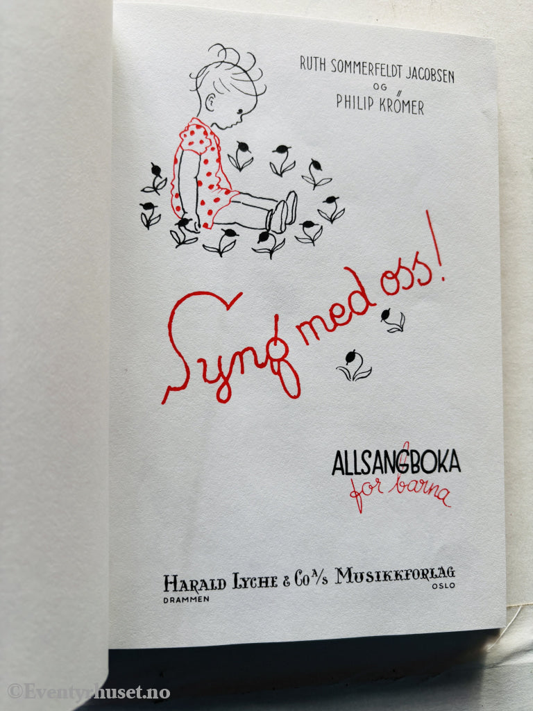 Ruth Sommerfeldt Jacobsen og Philip Krømer. Syng med oss! Allsangboka for barna. 1952. Barnebok.