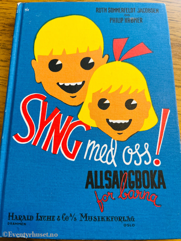 Ruth Sommerfeldt Jacobsen & Philip Krømer. 1960-tallet. Syng med oss! Allsangboka for barna. Bok.