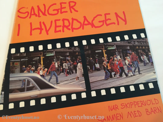 Sanger I Hverdagen. Ivar Skippervold Med Barn. 1977. Lp. Lp Plate