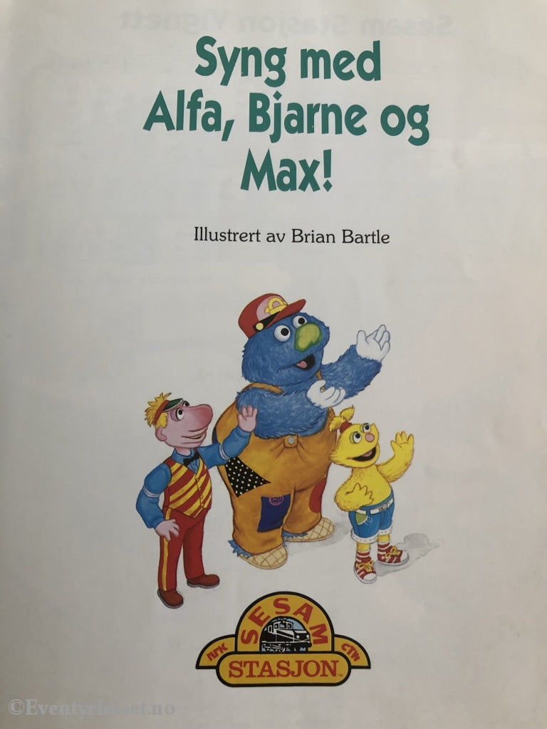 Sesam Stasjon. 1998. Syng Med Alfa Bjarne Og Max! Fortelling