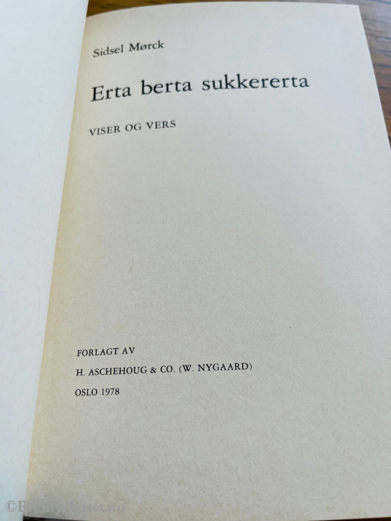 Sidsel Mørck. 1979. Erta berta sukkererta. Bok.