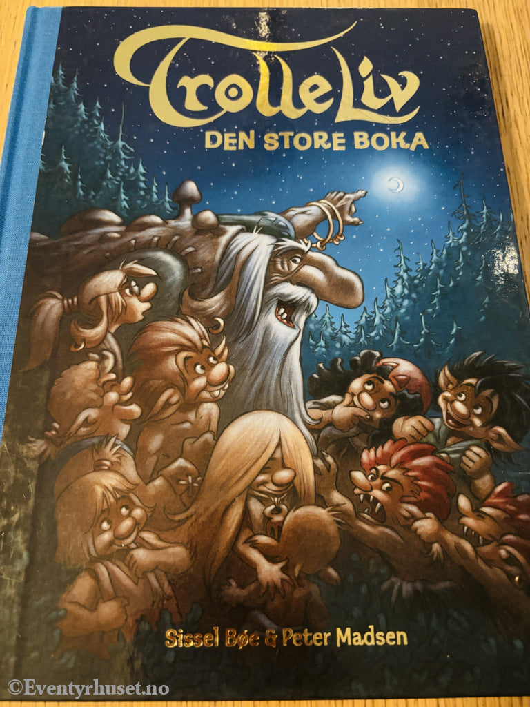 Sissel Bøe og Peter Madsen - Trolleliv: Den store boka. Barnebok.