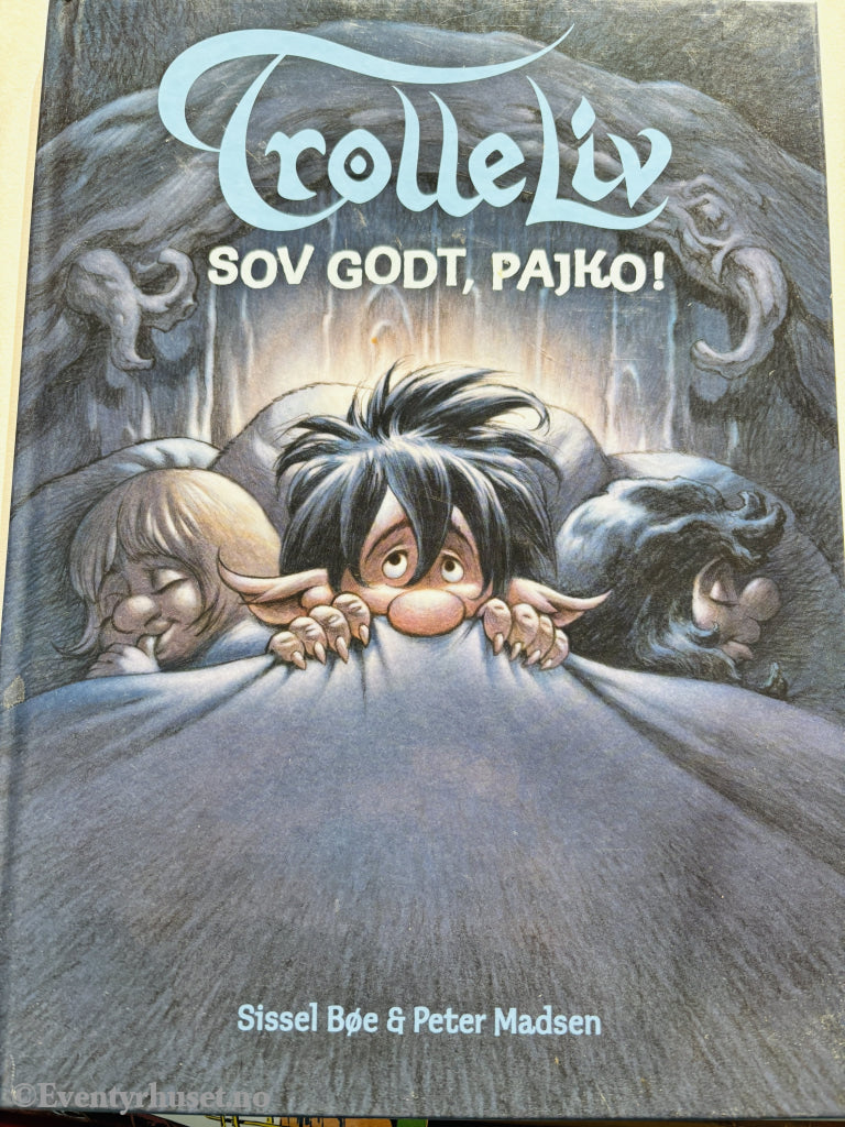 Sissel Bøe og Peter Madsen. Trolleliv – Sov godt, Pajko!. 2010. Barnebok.