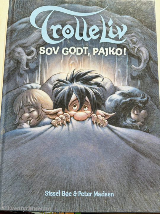 Sissel Bøe og Peter Madsen. Trolleliv – Sov godt, Pajko!. 2010. Barnebok.