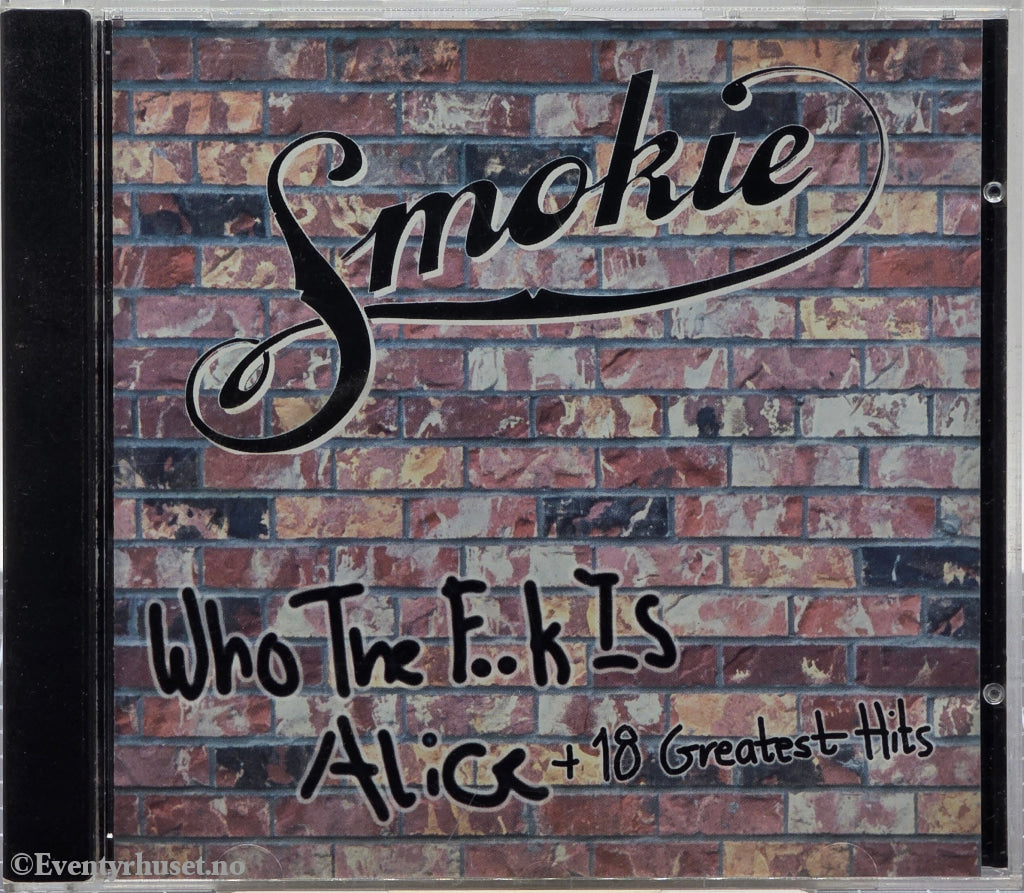 Smokie. Who The F..k Is Alice + 18 Greatest Hits. 1995. Musikk-CD.