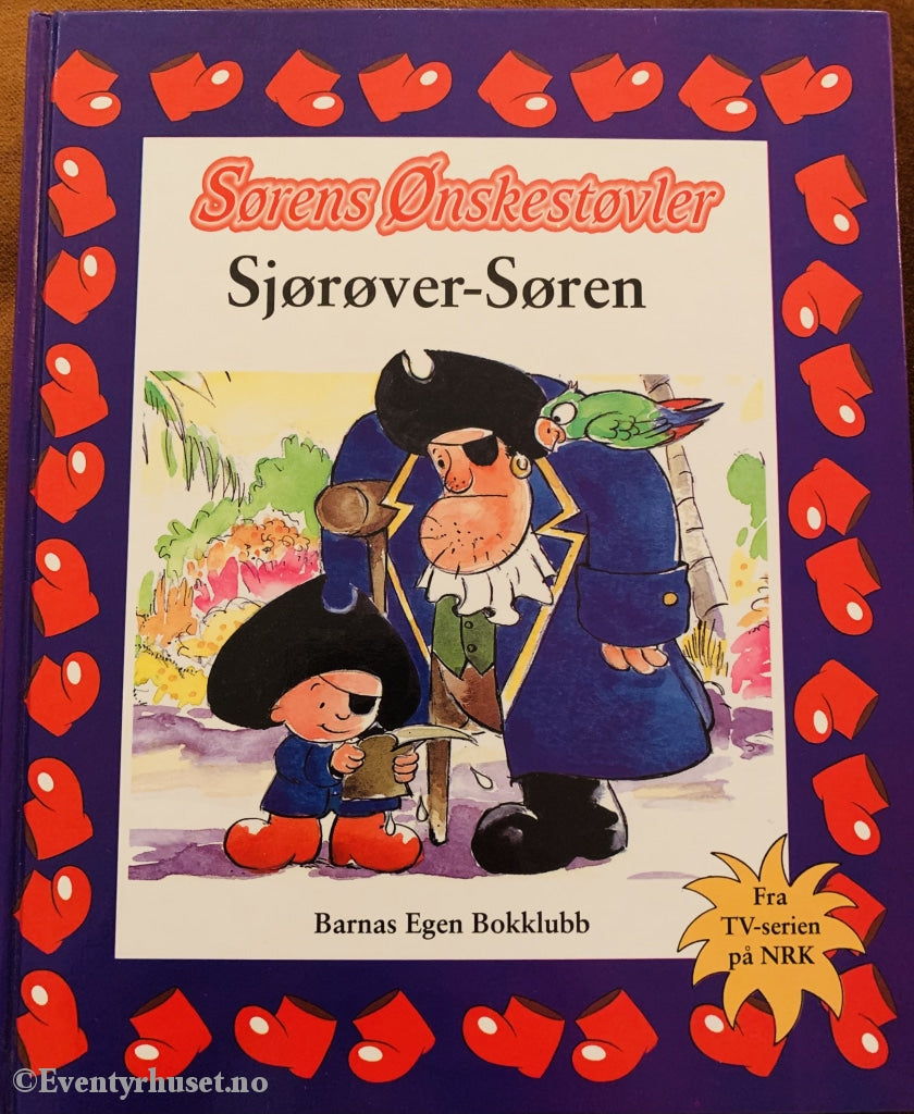 Sørens Ønskestøvler - Sjørøver Søren (Nrk). 1995. Fortelling