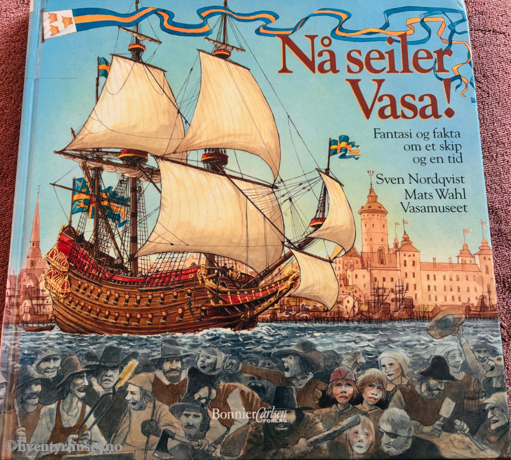 Sven Nordqvist, Mats Wahl – Nå seiler Vasa! Bok.