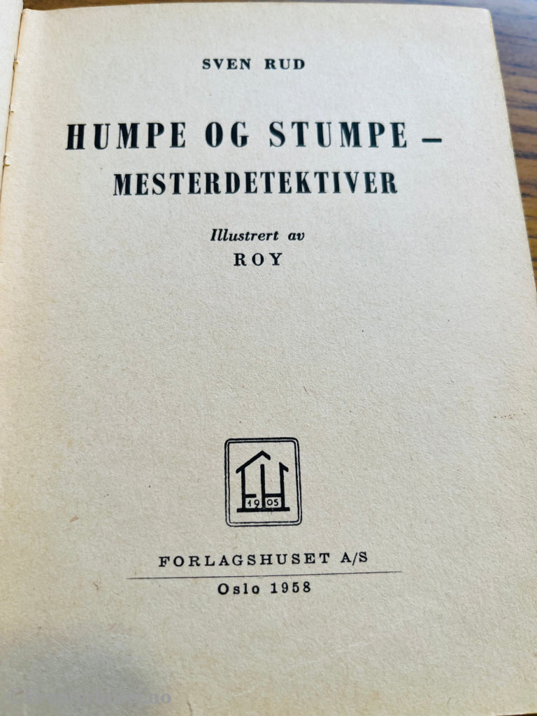 Sven Rud. Humpe og Stumpe: Mesterdetektiver. Bok.