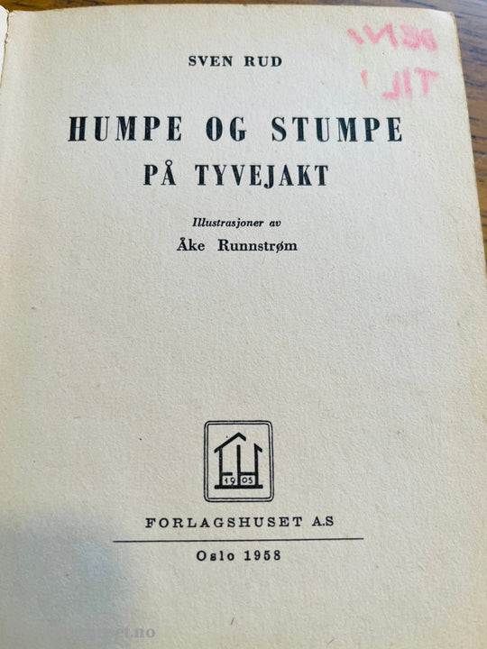 Sven Rud. Humpe og Stumpe: På tyvejakt. Bok.