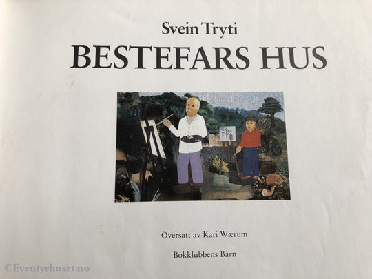 Sven Tryti. 1991. Bestefars Hus. Fortelling