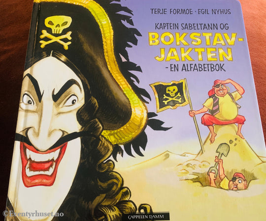 Terje Formoe og Egil Nyhus. Kaptein Sabeltann og bokstavjakten – En alfabetbok. 2007. Bok.