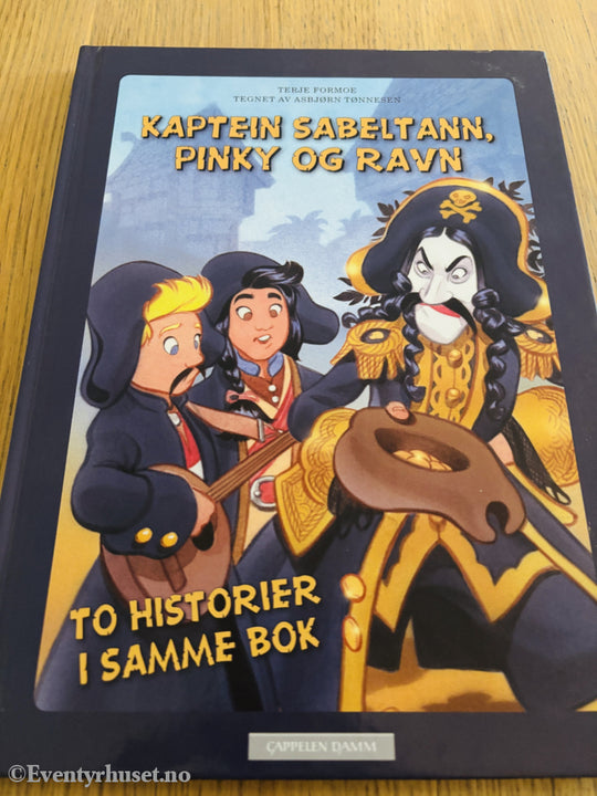 Terje Formoe (Tegnet av Asbjørn Tønnesen). KAPTEIN SABELTANN, PINKY OG RAVN: To historier i samme bok.