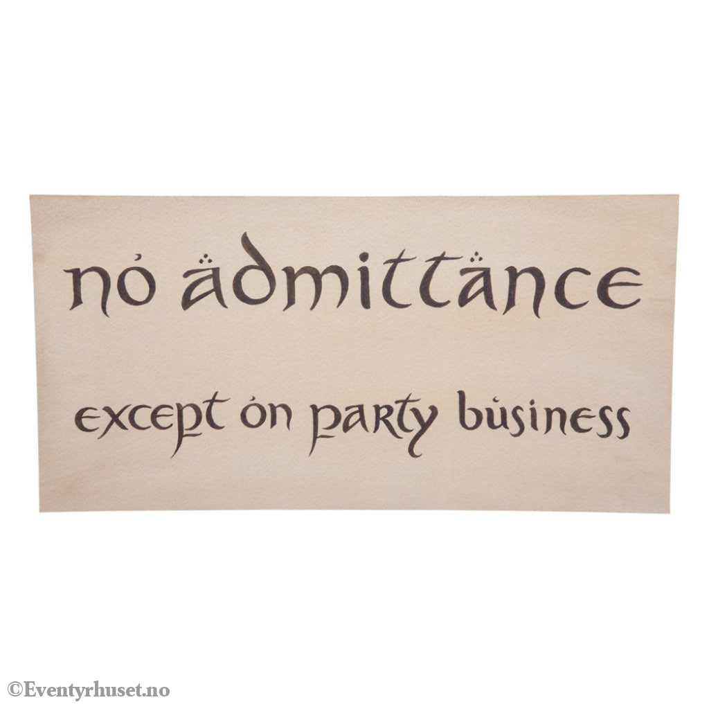 The Hobbit Replica No Admittance Sign Collectibles