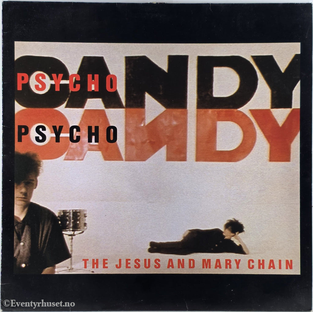 The Jesus And Mary Chain. 1985. Psycho Candy. LP.