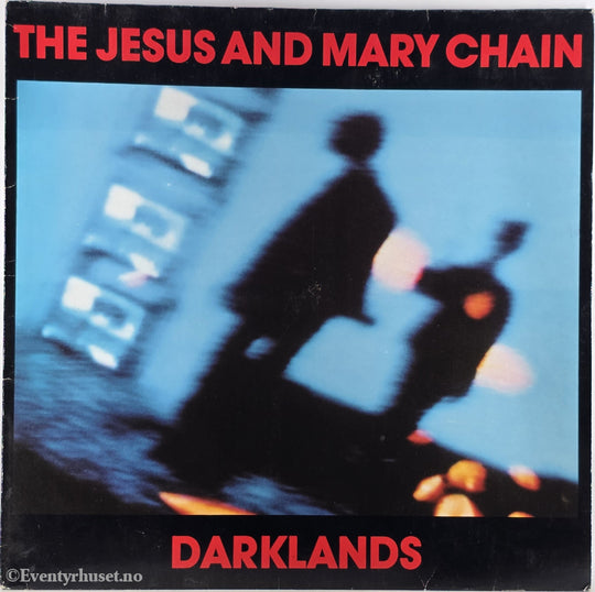 The Jesus And Mary Chain. 1987. Darklands. LP.