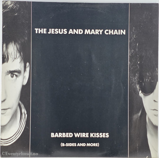 The Jesus and Mary Chain. 1988. Barbed Wire Kisses (B‑Sides and More) . LP.