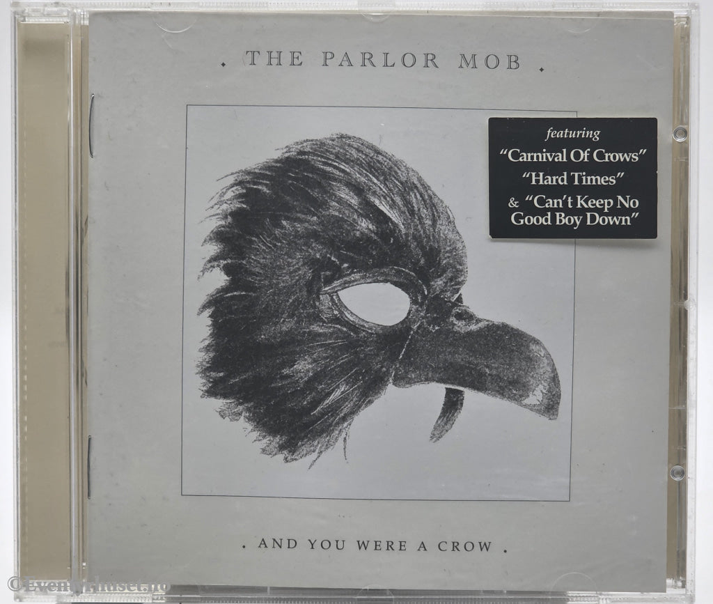 The Parlor Mob. 2008. And You Were A Crow. CD.