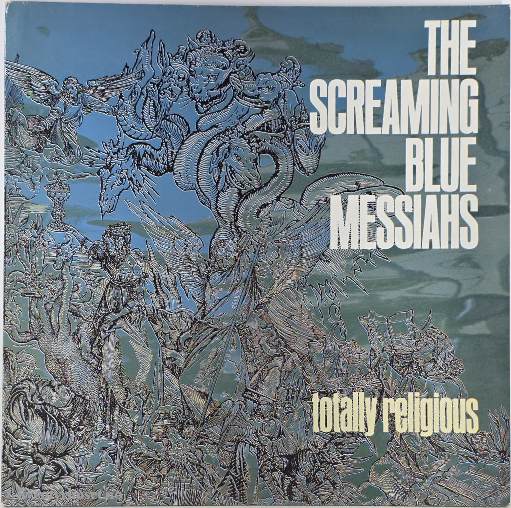 The Screaming Blue Messiahs. 1989. Totally Religious . LP.