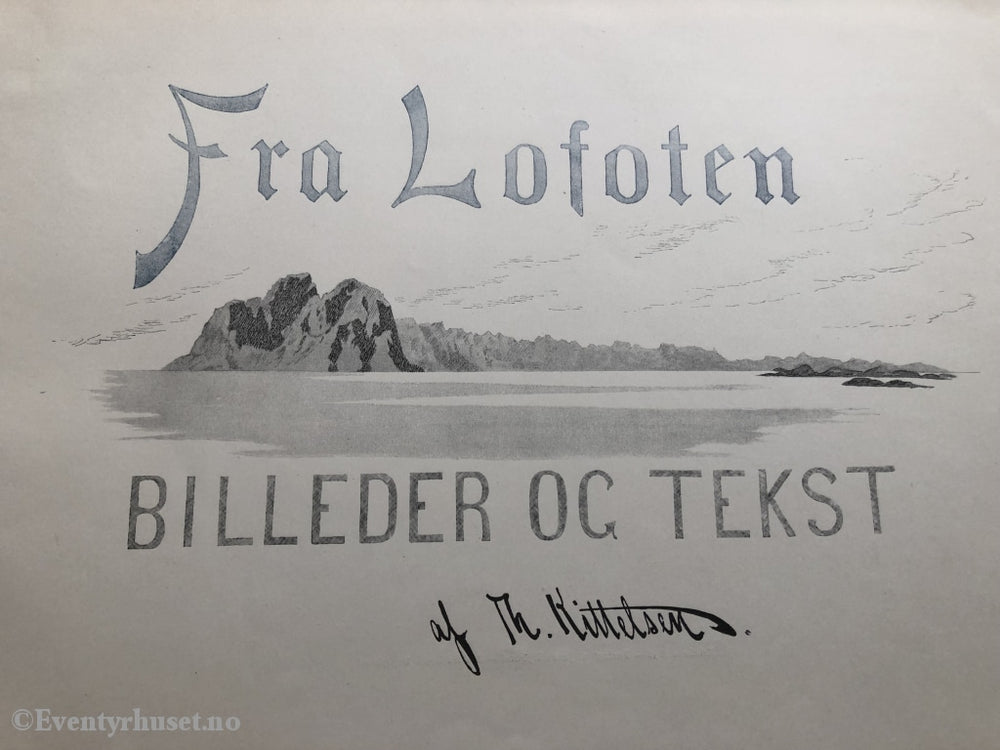 Theodor Kittelsen. 1890. Fra Lofoten. Signert Moltke Moe. Fortelling