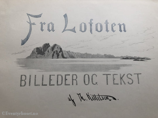Theodor Kittelsen. 1890. Fra Lofoten. Signert Moltke Moe. Fortelling
