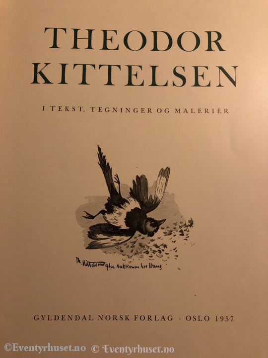 Theodor Kittelsen. I Tekst Tegninger Og Malerier. Av Odd Hølaas. 1957 Biografi