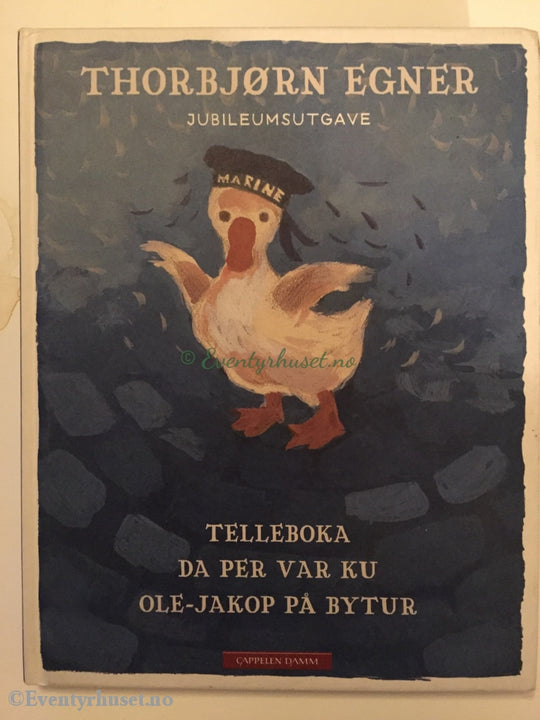 Thorbjørn Egner. 2012. Jubileumsutgave. Telleboka. Da Per Var Ku. Ole-Jakop På Bytur. Fortelling